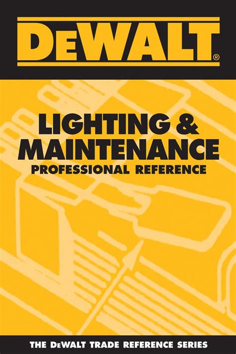 dewalt® lighting and maintenance professional reference Doc